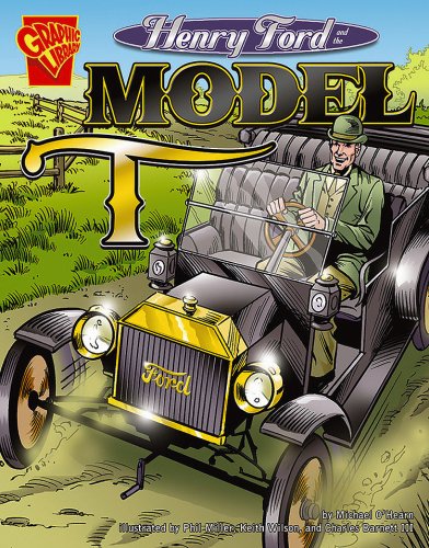 Henry Ford and the Model T (Inventions and Discovery) (Inventions and Discoveries)