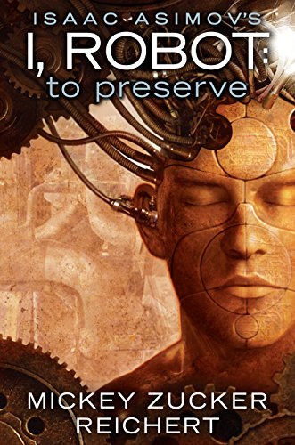 Isaac Asimov's I, Robot: To Preserve (English Edition)
