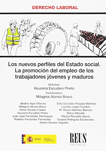 Los nuevos perfiles del Estado social: La promoción del empleo de los trabajadores jóvenes y maduros (Derecho laboral)