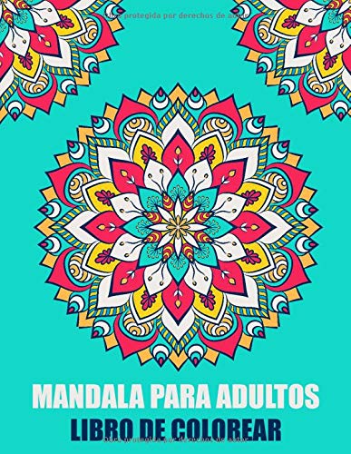 Mandala Para Adultos Libro de Colorear: Mandala para principiantes Libro para colorear simple para ancianos, niños y adultos