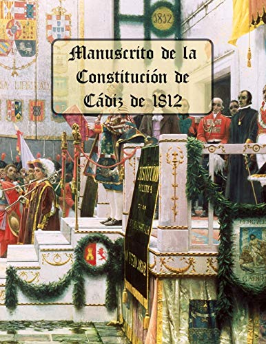 Manuscrito de la Constitución de Cádiz de 1812: (Reproducción de la Pepa)