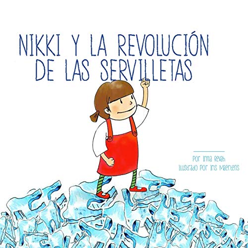 Nikki y la revolución de las servilletas: Volume 1 (Las aventuras de Nikki)
