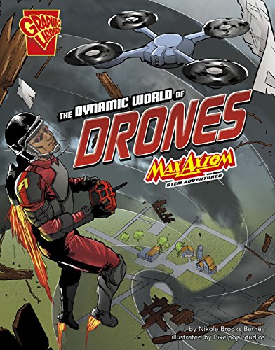The Dynamic World of Drones: Max Axiom Stem Adventures (English Edition)