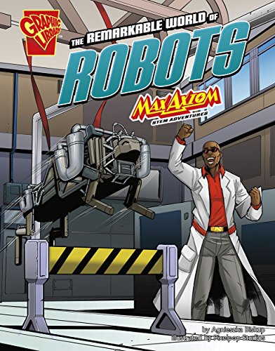 The Remarkable World of Robots: Max Axiom Stem Adventures (English Edition)