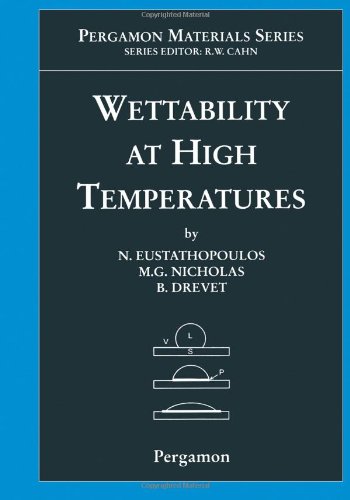 Wettability at High Temperatures: Volume 3 (Pergamon Materials Series)