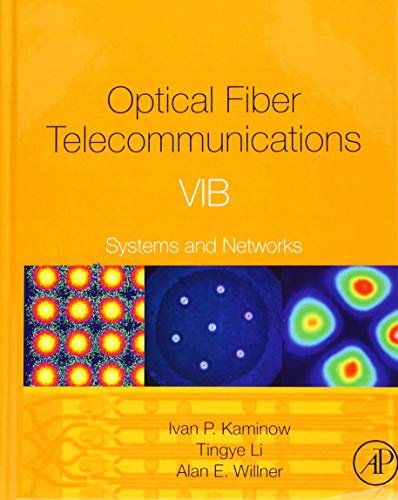 Optical Fiber Telecommunications Volume VIA: Components and Subsystems (Optics and Photonics)