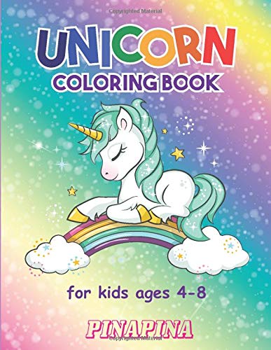 Unicorn Coloring Book For Kids Ages 4-8: Unicorn Coloring Book Adorable Drawings for Kids Ages 4-8 ( 57 Images! )