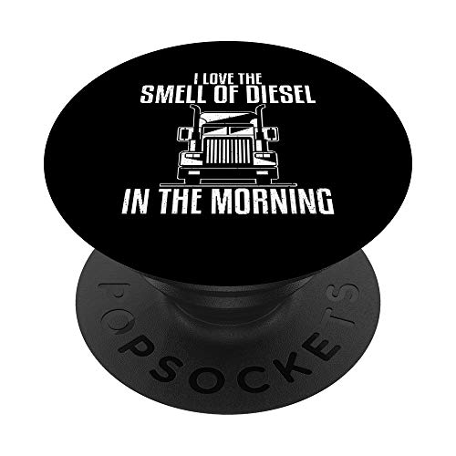 I Love The Smell of Diesel In The Morning Truck Driver Road PopSockets PopGrip: Agarre intercambiable para Teléfonos y Tabletas