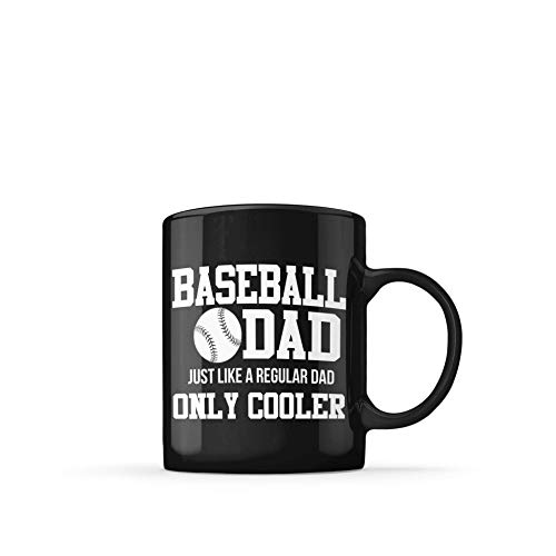 N\A Papá del béisbol (Apenas como un papá Regular) Taza de <BR> Agrega Estilo A Su Móvil! Béisbol de cerámica Negra en Ambos Lados Impreso para los Amantes del béisbol -