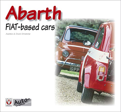 Abarth FIAT-based cars (AutoGraphics) (English Edition)
