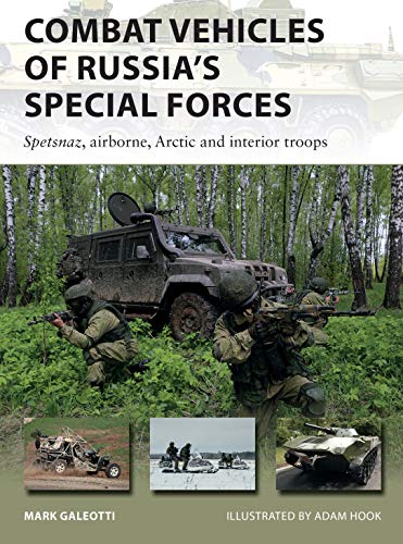Combat Vehicles of Russia's Special Forces: Spetsnaz, airborne, Arctic and interior troops (New Vanguard Book 282) (English Edition)