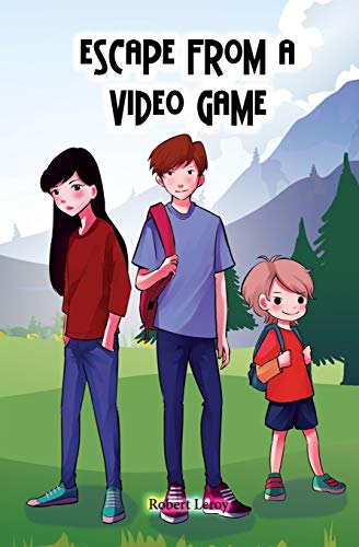 Escape From a Video Game: (Book 2) (Lost Inside a Video Game Series)