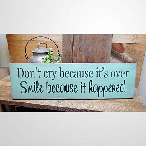Letrero de madera inspirador Don't Cry Because It's Over Smile Because It Happened Wood Sign Decir Dr Suess Cote Gift For Friend Placa de madera Wall Art Hanger ik096