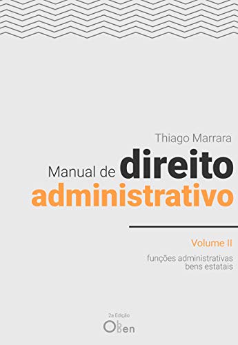 Manual de Direito Administrativo - Volume II: funções administrativas e bens estaduais (Portuguese Edition)