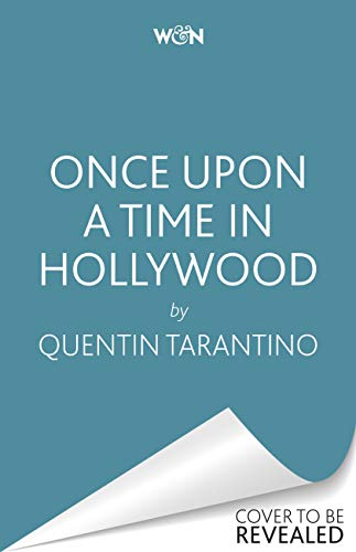 Once Upon a Time in Hollywood: The First Novel By Quentin Tarantino (English Edition)