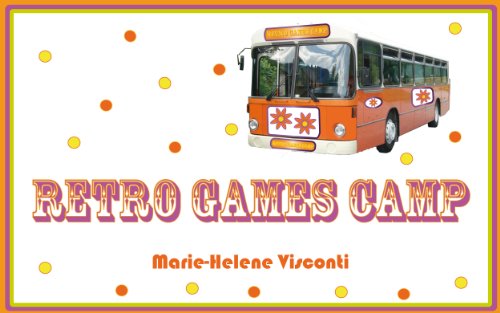 Retro games camp (French Edition)
