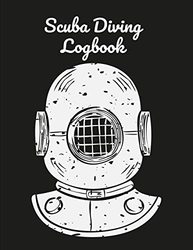 Scuba Diving Logbook: Scuba Diving Log Book for Scuba Diver 8.5 * 11 inch 200 Pages: 4