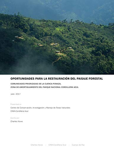 Oportunidades para la Restauración del Paisaje Forestal: Comunidades Priorizadas de la Cuenca Ponaza, Zona de Amortiguamiento del Parque Nacional Cordillera Azul
