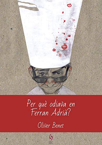 Per qué odiava en Ferran Adrià?: 9 (L'Illa Roja)