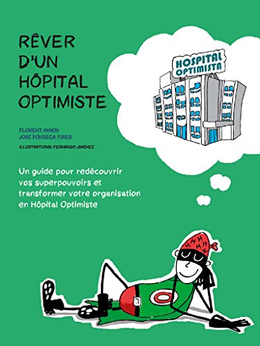Rêver à un Hôspital Optimiste (French Edition)