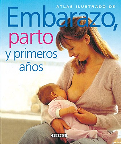 Atlas ilustrado de embarazo, parto y primeros años