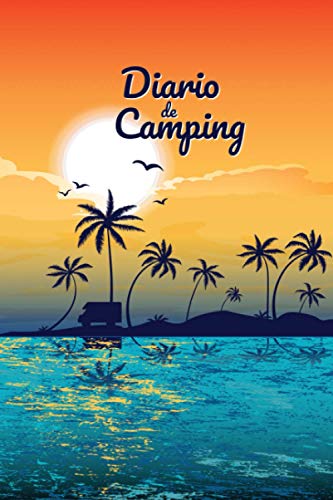 Diario de camping: Diario de viaje para las vacaciones en el camping I Lugar para 29 campings I Autocaravana al atardecer