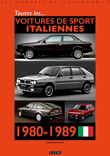 Toutes les voitures de sport italiennes 1980-1989 (Les carnets de l'automobile) (French Edition)