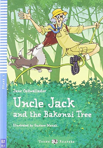 Uncle Jack and the bakonzi tree. Per la Scuola media. Con espansione online (Young readers): Uncle Jack and the Bakonzi Tree + downloadable audi