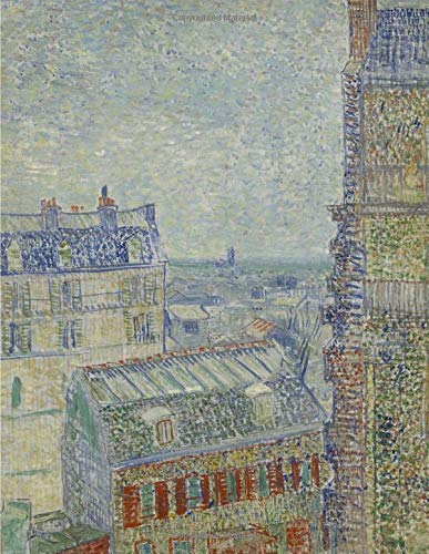 View from Theo's apartment, Vincent van Gogh. Blank journal: 150 blank pages, 8,5x11 inch (21.59 x 27.94 cm) Soft cover