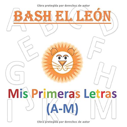 Bash el León Mis Primeras Letras (A-M)