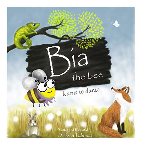 Bia the Bee Learns to Dance: A story that inspires you to chase your dreams (English Edition)