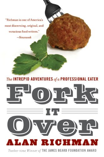 Fork It Over: The Intrepid Adventures of a Professional Eater (English Edition)