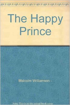 Joseph Weinberger The Happy Prince (Opera in One Act) BH Stage Works Series Composed by Malcolm Williamson