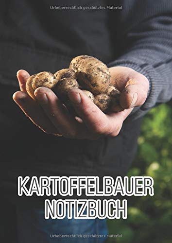 Kartoffelbauer Notizbuch: DIN A4 kariert - für alle Bauern die auf ihren Feldern Kartoffeln anbauen