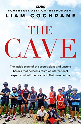 The Cave: The Inside Story of the Amazing Thai Cave Rescue (English Edition)