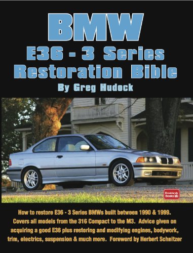 BMW 3 Series - E36 Restoration Tips & Techniques. (BMW Series) (English Edition)