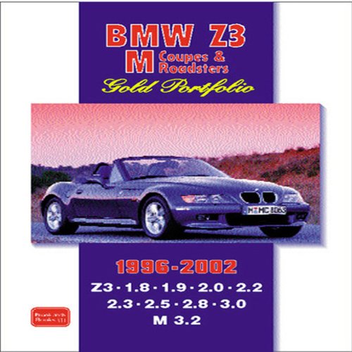 BMW Z3 M Coupes and Roadsters: Features Road and Comparison Tests, New Model Reports, Buying Used Feature Plus Full Technical and Performance Data (Gold Portfolio)