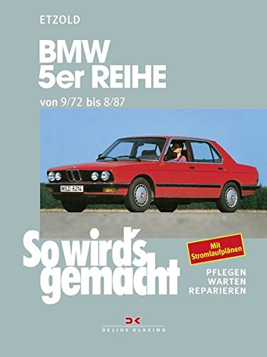So wird's gemacht, BMW 5er Reihe 90 - 218 PS. Diesel 86/115 PS. (9/72 bis 8/87): Pflegen, warten, reparieren: 68