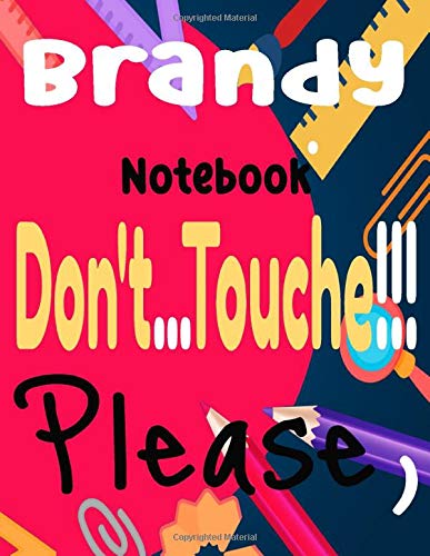 Brandy Notebook Don't…Touche!!! Please,