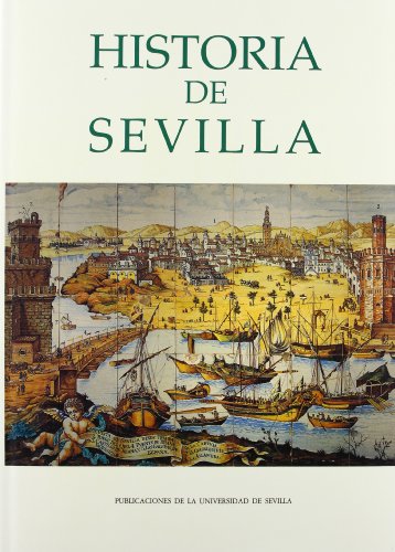 Historia de Sevilla: 4 (Ediciones Especiales)