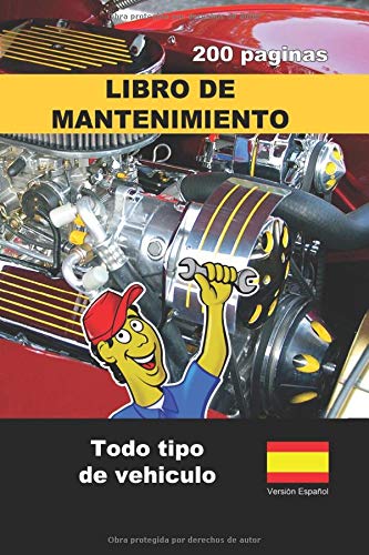 Libro de mantenimiento para todo tipo de vehículos: 200 páginas - Su seguridad, elija un vehículo sano (Versión en español)