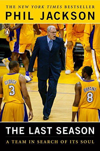 Phil Jackson: The Last Season: A Team in Search of Its Soul