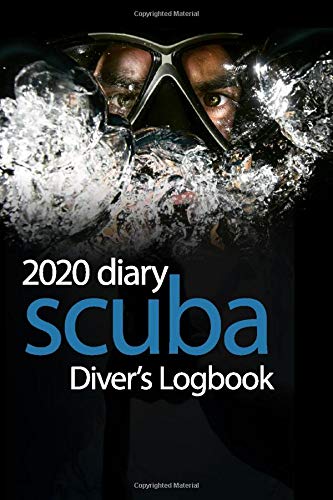 Scuba Diver's Logbook: 2020 Diary & Diving Tracker for Beginners and Experienced Divers - Diver's Log Book Journal for Training, Certification and Leisure