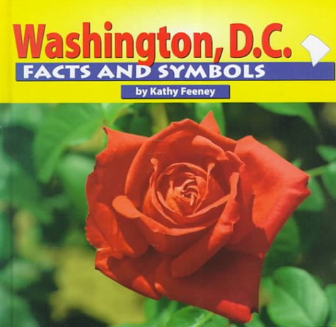 Washington, D.C. Facts and Symbols (The States and Their Symbols)