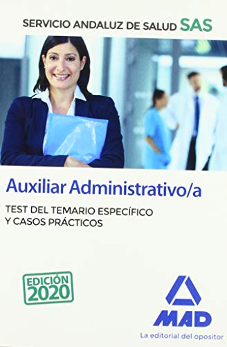Auxiliar Administrativo/a del Servicio Andaluz de Salud. Test del temario específico y casos prácticos: AUXILIAR ADMINISTRATIVO DEL SAS TEST-C.P.