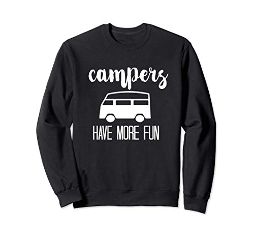 Camper Funny Gift - Campers Have More Fun Sudadera
