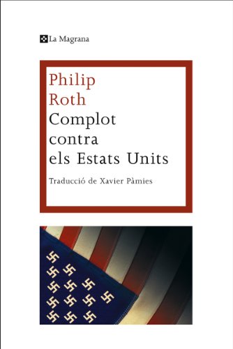 Complot contra els Estats Units (LES ALES ESTESES) (Catalan Edition)