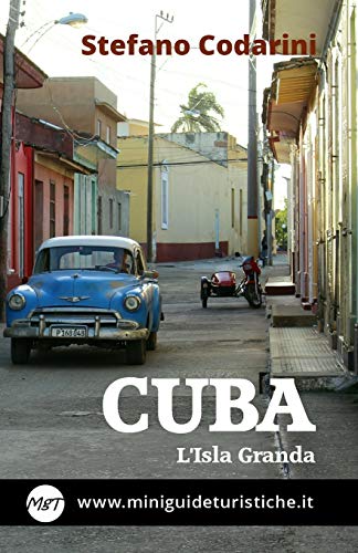CUBA: L'Isla Granda: 8 (Miniguide Turistiche)