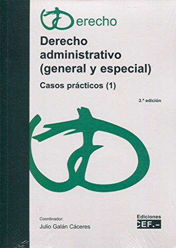 DERECHO ADMINISTRATIVO (GENERAL Y ESPECIAL) CASOS PRÁCTICOS (1)