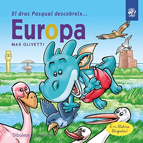 El drac Pasqual descobreix Europa: Conte infantil en català en lletra lligada per conscienciar sobre el canvi climàtic amb la Greta Thunberg: ... 5 (El drac Pasqual descobreix el món)